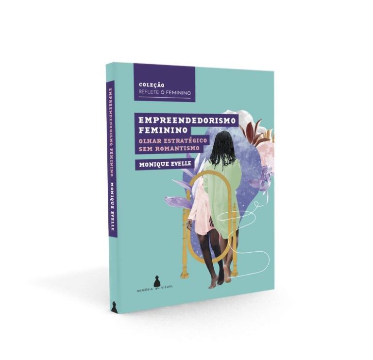 Empreendedorismo feminino: olhar estratégico sem romantismo