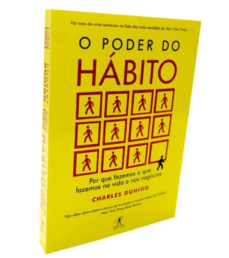 O poder do hábito: por que fazemos o que fazemos na vida e nos negócios