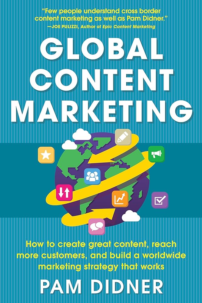 Global Content Marketing – Pam Didner