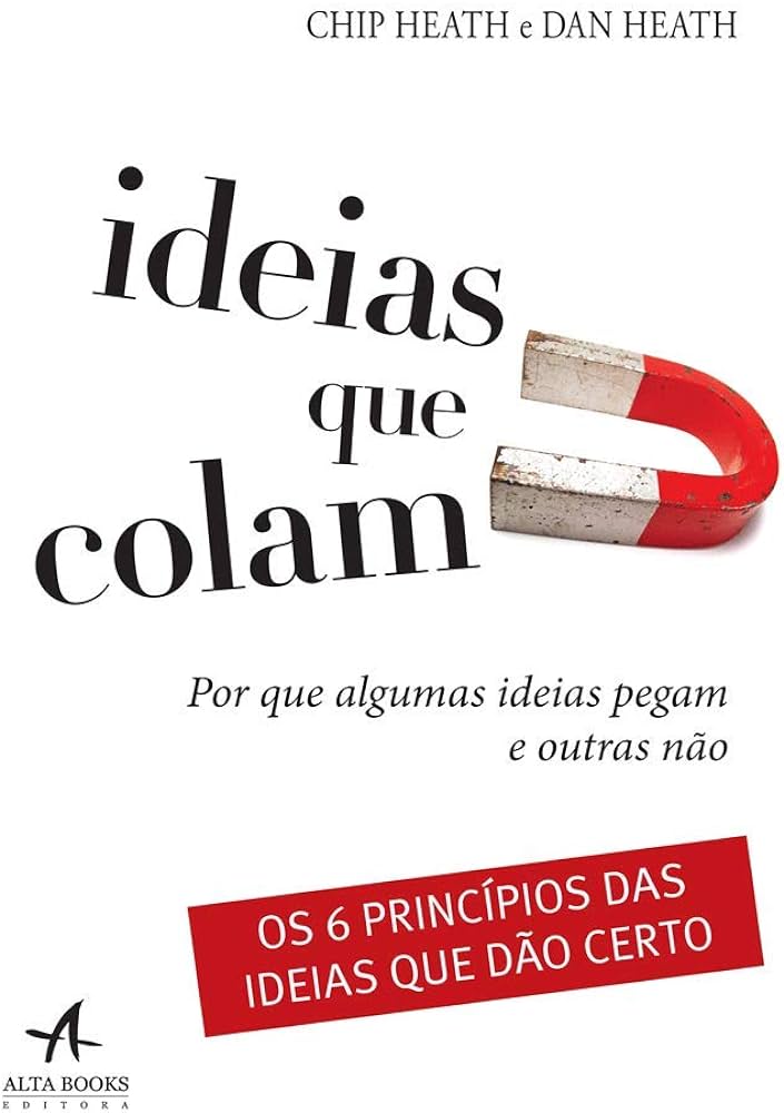 Ideias que colam – Chip Heath e Dan Heath